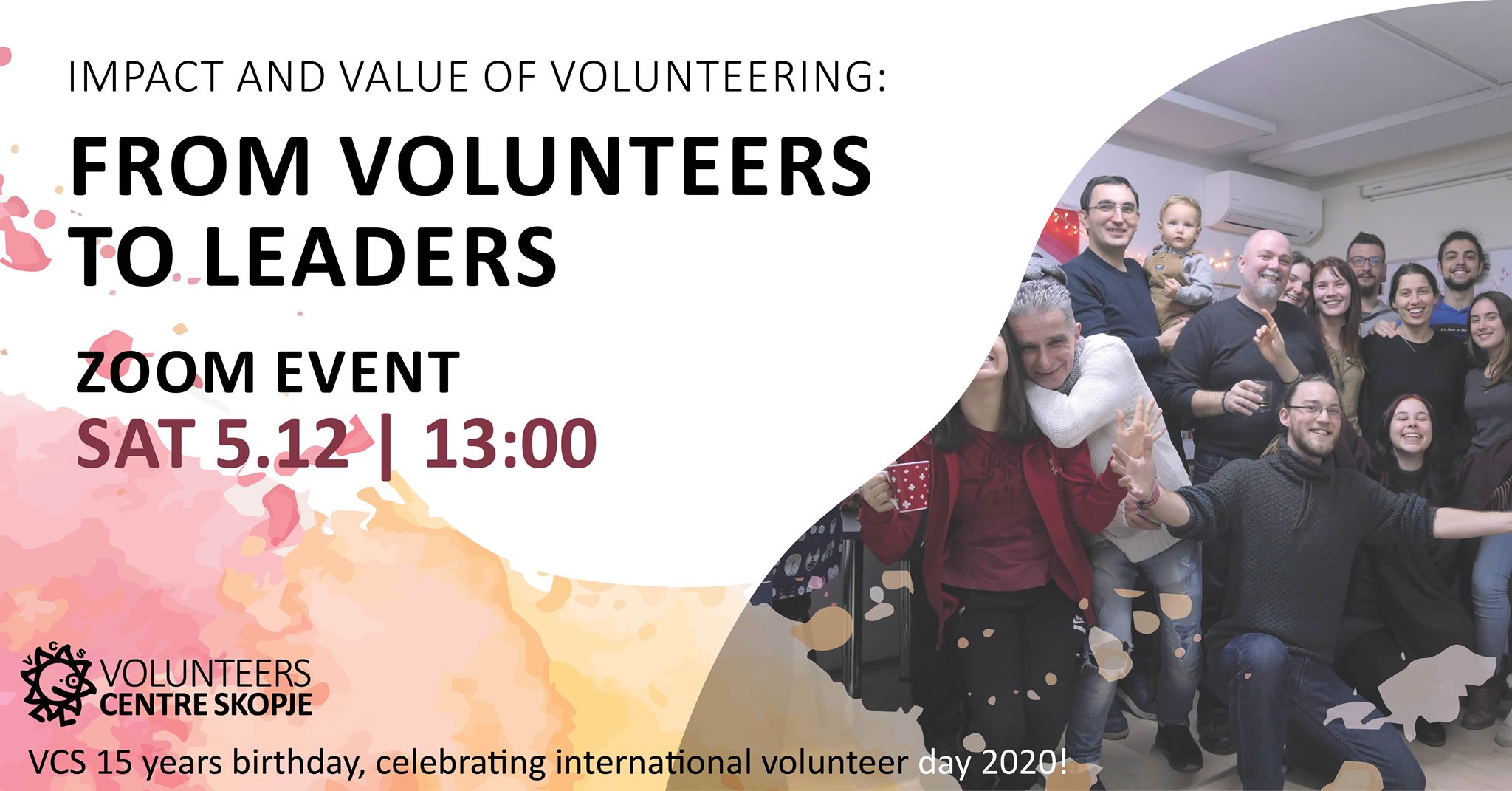 Read more about the article Од волонтери до лидери. Меѓународен ден на волонтерите & 15-ти роденден на ВЦС.